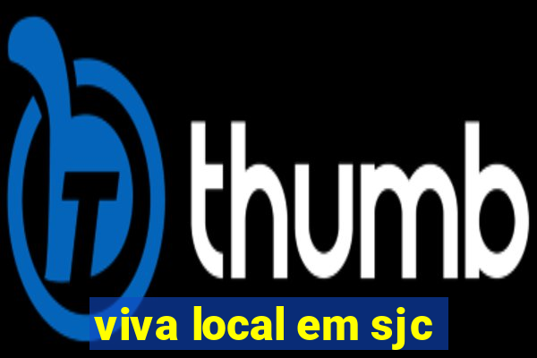 viva local em sjc